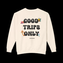 Load image into Gallery viewer, Good Trips Only Crewneck