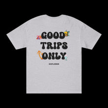 Load image into Gallery viewer, Good Trips Only Tees