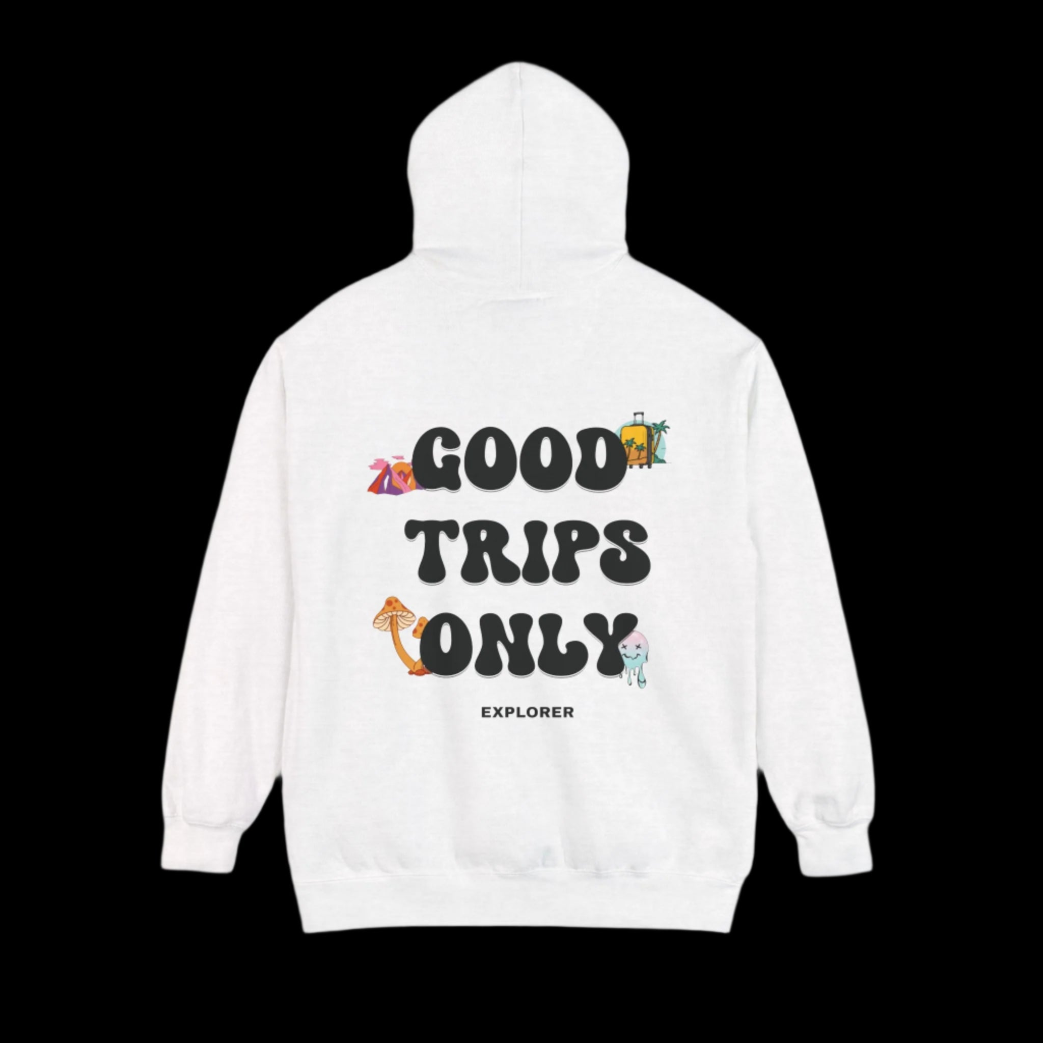 GOOD TRIPS ONLY HOODIE