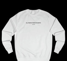 Load image into Gallery viewer, "ALL FEAR" Crewnecks