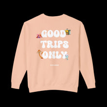 Load image into Gallery viewer, Good Trips Only Crewneck