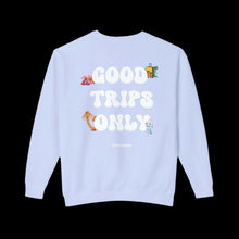 Load image into Gallery viewer, Good Trips Only Crewneck
